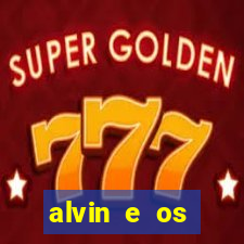 alvin e os esquilos redecanais